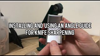 Angle Guide for Knife Sharpening Installing and using [upl. by Ahtilat230]