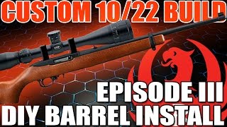 Ruger 1022 Build Part 3 DIY Bull Barrel Swap Tutorial [upl. by Itram]