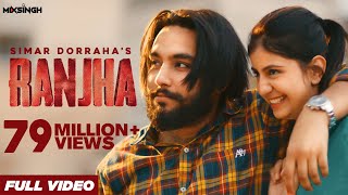 RANJHA Official Video Simar Dorraha  MixSingh  XL Album [upl. by Eirallam]