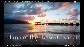 Kauai Hanalei Bay Resort Unit 15371538 Vacation Tour of Hanalei Town [upl. by Oatis]