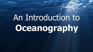 Oceanography Introduction [upl. by Adnolay]