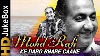 Mohammed Rafi Ke Dard Bhare Gaane  Bollywood Evergreen Sad Songs Collection  Old Hindi Songs [upl. by Teleya]