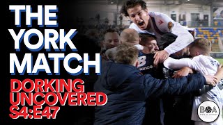 The York Match  Dorking Uncovered S4E47 [upl. by Oeflein]