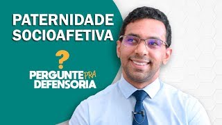 Paternidade socioafetiva O que é Como fazer o reconhecimento [upl. by Ahmad]