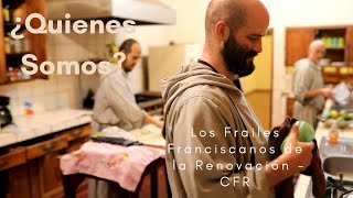 ¿Quienes somos  Los Frailes Franciscanos de la Renovación Historia de la Fundación instituto CFR [upl. by Tessy]