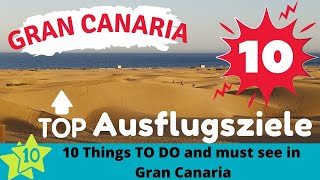 10 Ausflugstipps für Gran Canaria  10 Things to do and must see in Gran Canaria [upl. by Rafter]