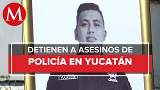 En Yucatán detienen a responsables de someter y matar a un policía [upl. by Wrightson]