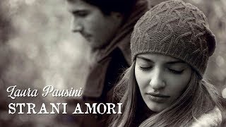 Strani Amori Laura Pausini TRADUÇÃO HD Lyrics Video [upl. by Irtimed]