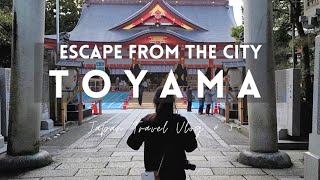 TOYAMA JAPAN  Escape from the City  Coastal Japan  Japan Travel Vlog 3 [upl. by Ijar]